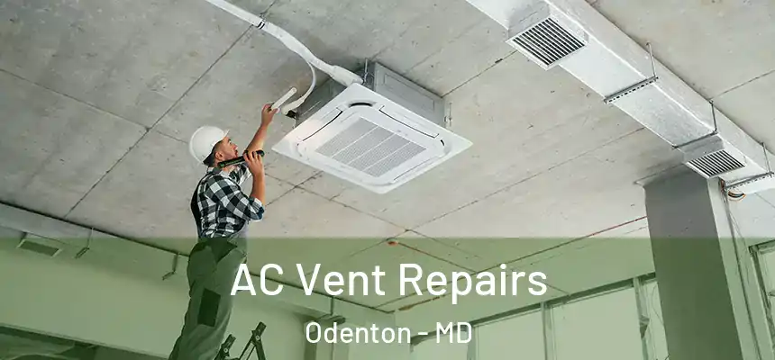  AC Vent Repairs Odenton - MD