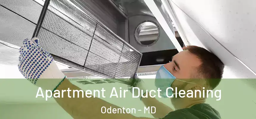 Apartment Air Duct Cleaning Odenton - MD