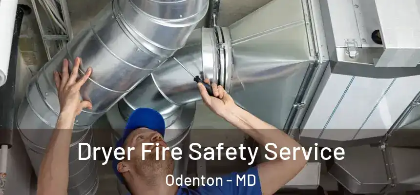 Dryer Fire Safety Service Odenton - MD