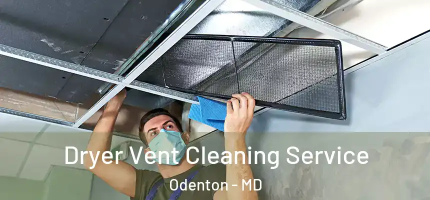 Dryer Vent Cleaning Service Odenton - MD