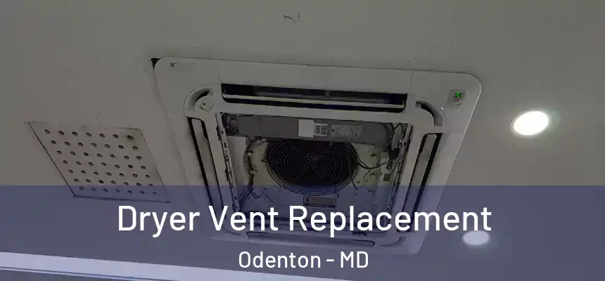  Dryer Vent Replacement Odenton - MD
