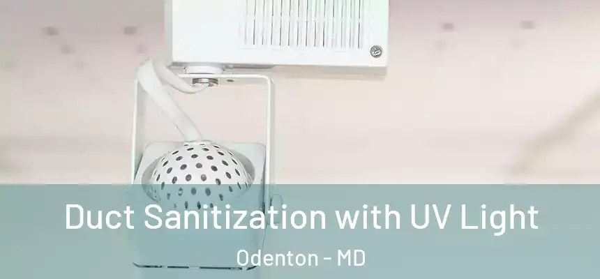 Duct Sanitization with UV Light Odenton - MD