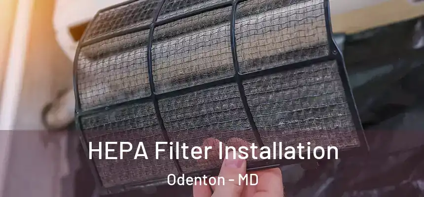  HEPA Filter Installation Odenton - MD