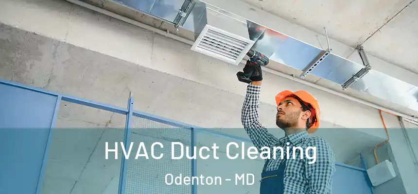 HVAC Duct Cleaning Odenton - MD