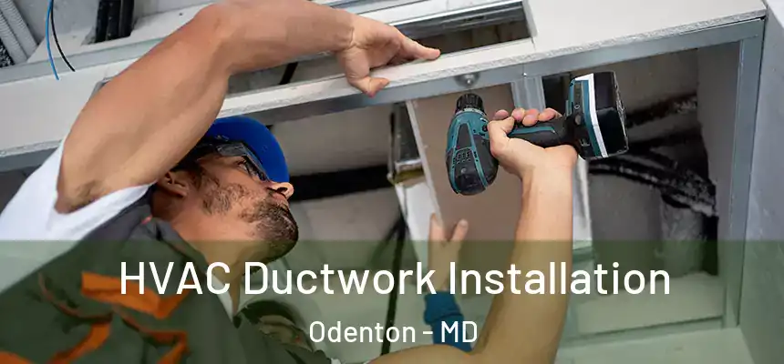  HVAC Ductwork Installation Odenton - MD