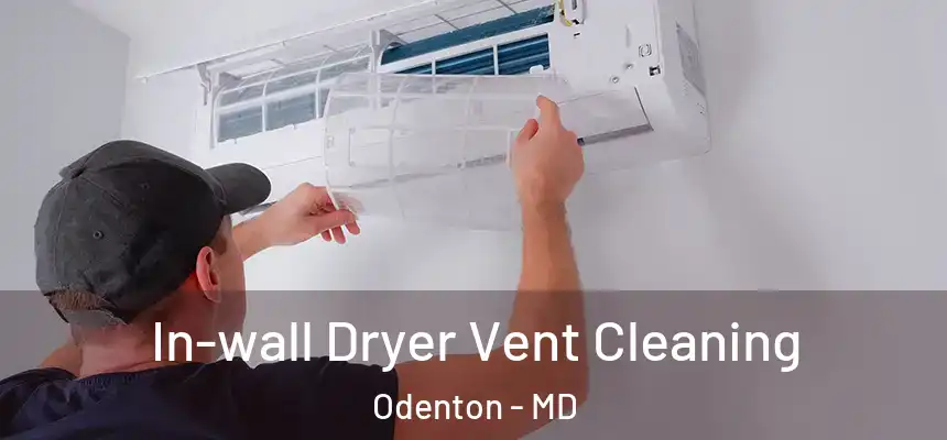  In-wall Dryer Vent Cleaning Odenton - MD