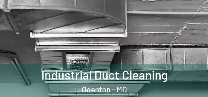Industrial Duct Cleaning Odenton - MD