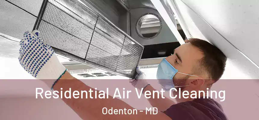 Residential Air Vent Cleaning Odenton - MD