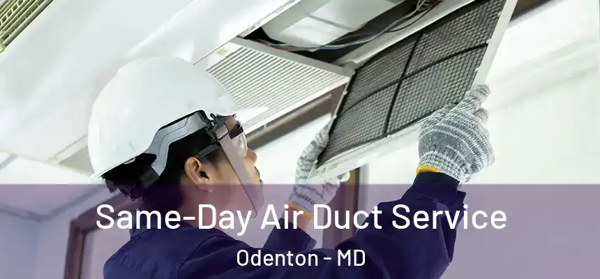 Same-Day Air Duct Service Odenton - MD